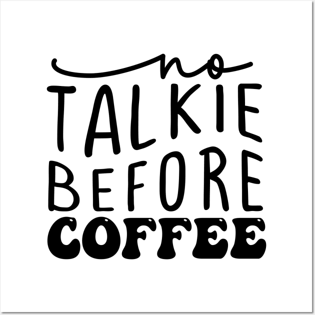 no talkie before coffee Wall Art by lumenoire